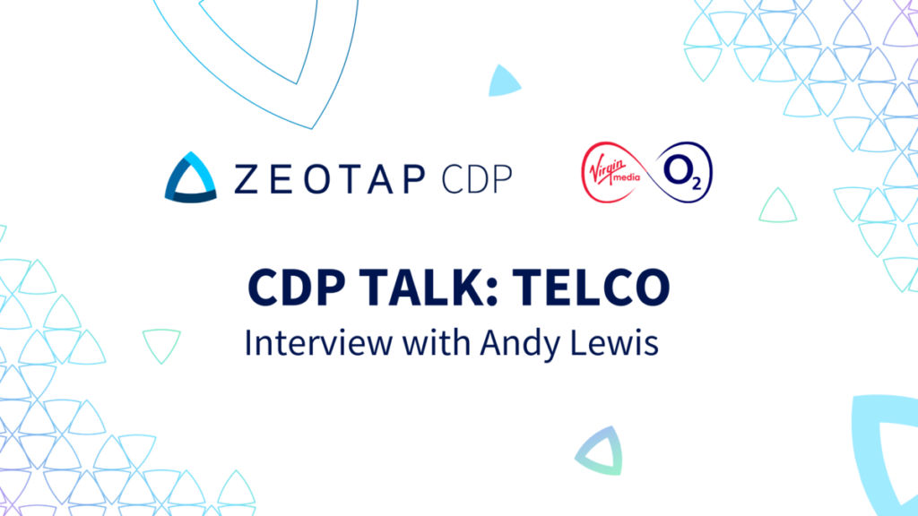 CDP talk: Telco. Virgin Media O2 Success Story with Zeotap CDP