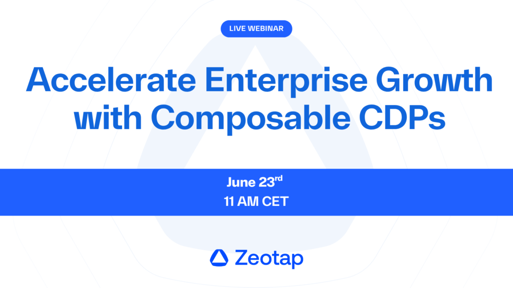 Accelerate Enterprise Growth with Composable CDPs_June 23rd